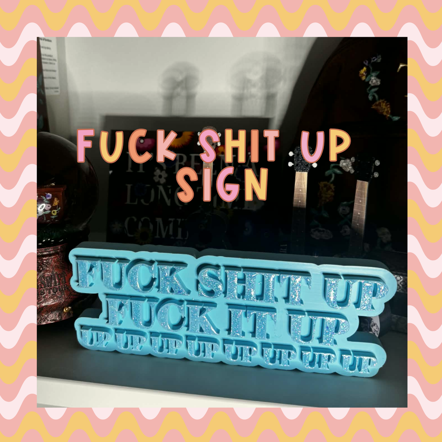 Fuck shit up sign - hand-glittered